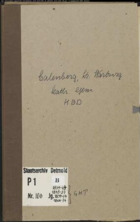 Kirchenbuchduplikat der katholischen Gemeinde Calenberg, Kreis Warburg (GHT 1839-1857, 1859-1864, 1866-1874). (Gemeinde: Katholische Gemeinde Calenberg)