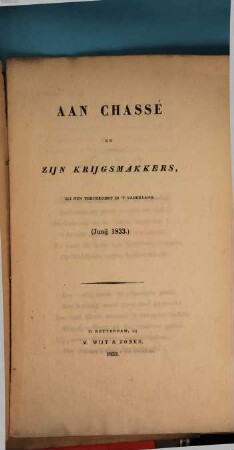 Aan Chassé en zijn krijgsmakkers, bij hun terugkomst in 't vaderland : [Juny 1833]