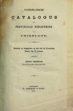 Systematische Catalogus der Provinciale Bibliotheek van Friesland : Bewerkt en uitg. op lost van de Provinciale Staten dezer provincil., 3