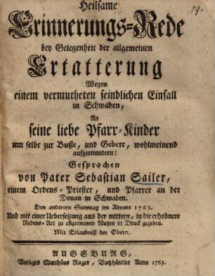 Heilsame Erinnerungs-Rede bey Gelegenheit der allgemeinen Ertatterung wegen einem vermutheten feindlichen Einfall in Schwaben : an seine liebe Pfarr-Kinder ...