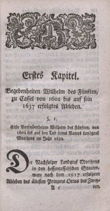 Erstes Kapitel. Begebenheiten Wilhelm des Fünften, zu Cassel von 1602 bis auf sein 1637 erfolgtes Ableben.