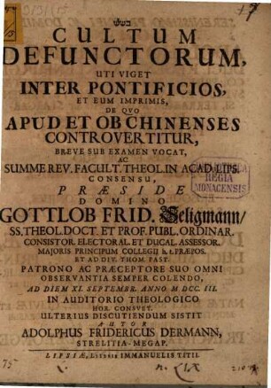Cultum Defunctorum, Uti Viget Inter Pontificios, Et Eum Imprimis, De Qvo Apud Et Ob Chinenses Controvertitur