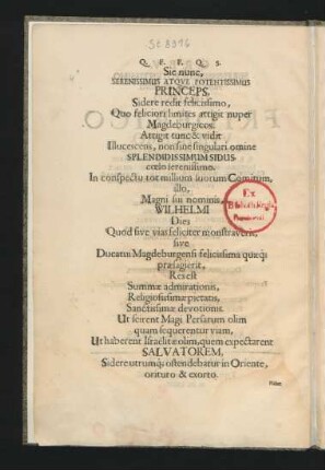 Sic nunc, Serenissimus atque Potentissimus Princeps, Sidere redit felicissimo, Quo feliciori limites attigit nuper Magdeburgicos.