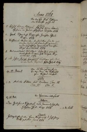 Von dem Hhn. Prof. Schlözer der Bibliothek geschenkt. - Von des Königs von beyden Sicilien Maj. der Bibliothek zum Geschenk übersandt. - Von Hannover übersandt.