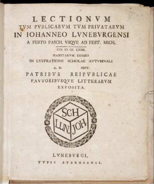 1763: Lectionvm Tvm Pvblicarvm Tvm Privatorvm In Iohanneo Lvneburgensi ...