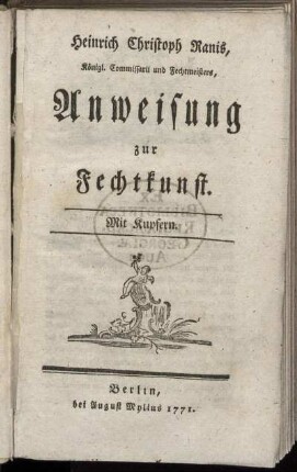 Heinrich Christoph Ranis, Königl. Commissarii und Fechtmeisters, Anweisung zur Fechtkunst : Mit Kupfern