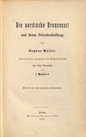 Die nordische Bronzezeit und deren Periodentheilung