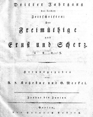 1805: Der Freimüthige oder Ernst und Scherz : ein Unterhaltungsblatt