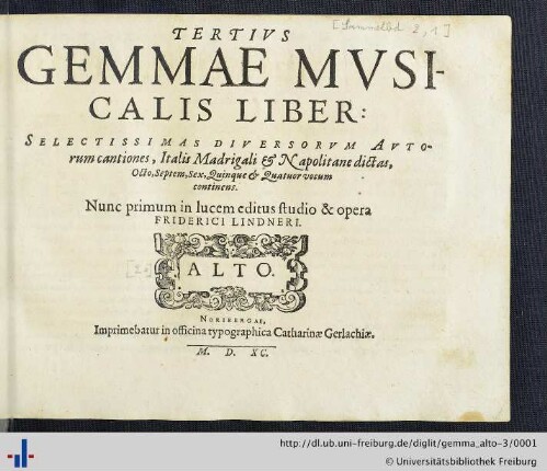 3: Alto: Gemma musicalis: selectissimas varii stili cantiones (vulgo italis madrigali et napolitane dicuntur) quatuor, quinque, sex et plurium vocum continens