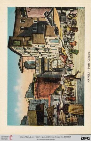 Napoli – Porta Capuana. – Porte Capouane. – Porta Capuana. – Dre Porta Capuana (Thor.)