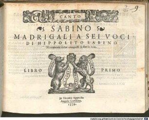 SABINO MADRIGALI A SEI VOCI DI HIPPOLITO SABINO Nouamente da lui composti & dati in luce. LIBRO PRIMO