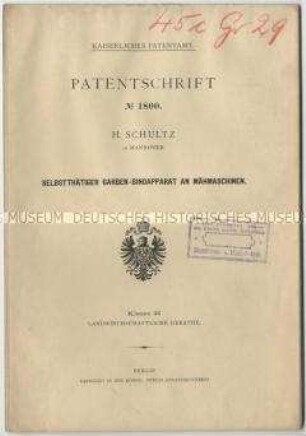 Patentschrift eines selbsttätigen Garben-Bindeapparates an Mähmaschinen, Patent-Nr. 1800