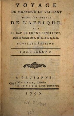 Voyage De Monsieur Le Vaillant Dans L'Intérieur De L'Afrique par Le Cap De Bonne-Espérance, Dans les Années 1780, 81, 82, 83, 84 & 85, 2