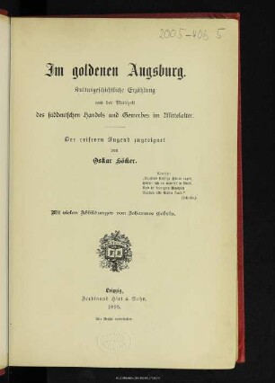 Im goldenen Augsburg : kulturgeschichtliche Erzählung aus der Blütezeit des süddeutschen Handels und Gewerbes im Mittelalter : der reiferen Jugend zugeeignet