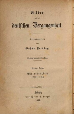 Bilder aus der deutschen Vergangenheit, 4. Aus neuer Zeit : 1700 - 1848