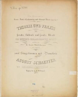 Theorie und Praxis : oder Gevatter Bullerich und Gevatter Ullerich ; e. kom.-philosoph. Duett ; ged. von Ernst Winkelmann ; für 2 Singstimmen mit Piano ; op. 72