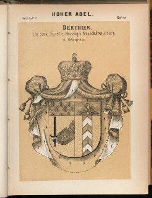 Taf. 43. Berthier, als souv. Fürst u. Herzog v. Neuschâtel, Prinz v. Wagram.