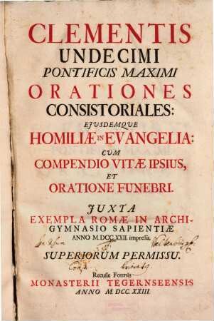 Clementis Undecimi Pontificis Maximi Orationes Consistoriales