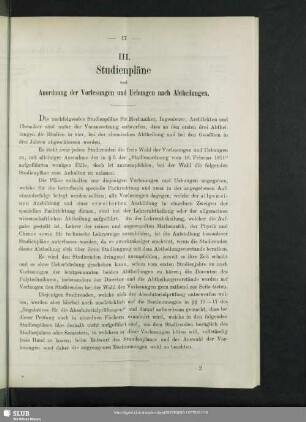 III. Studienpläne und Anordnung der Vorlesungen und Uebungen nach Abtheilungen