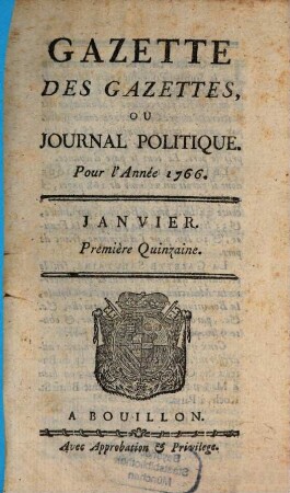 Gazette des gazettes ou Journal politique : pour l'année .... 1766,1/2