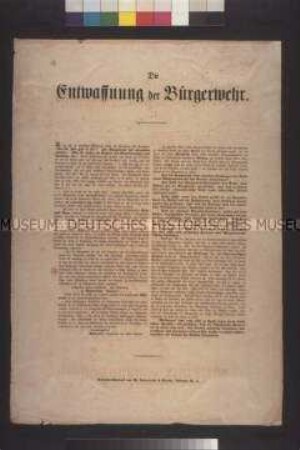 Maueranschlag: Die Entwaffnung der Bürgerwehr! Aufruf an die Mitbürger, nicht das Gerücht von der bevorstehenden Entwaffnung der Bürgerwehr zu glauben; undatiert