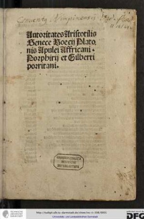 [Auctoritates Aristotelis et aliorum philosophorum] Auctoritates Aristotelis, Senecae, Boethii, Platonis, Apulei Africani, Porphyrii et Gilberti Porritarni