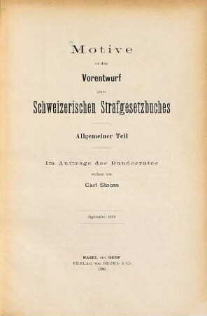 Motive zu dem Vorentwurf eines Schweizerischen Strafgesetzbuches : Allgemeiner Teil