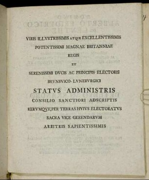Viris Illustrissimis Atque Excellentissimis [...] Domino Alberto Friderico De Lenthe [...] Domino Detlevo Alexandro De Wenkstern [...] Domino Benedicto Bremer [...]