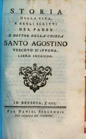 Storia Della Vita, E Degli Scritti Del Padre E Dottor Della Chiesa Santo Agostino Vescovo D'Ippona, 2