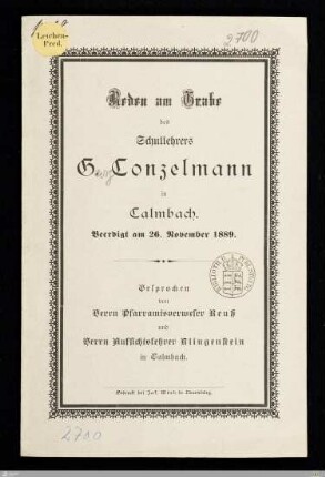 Reden am Grabe des Schullehrers G. Conzelmann in Calmbach : Beerdigt am 26. November 1889