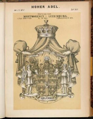 Taf. 267. Herzog von Montmorency - Luxemburg. 1.) Dipl. 1689 +1764. 2.) † 1861. 3.) (Beaumont) † 1875.