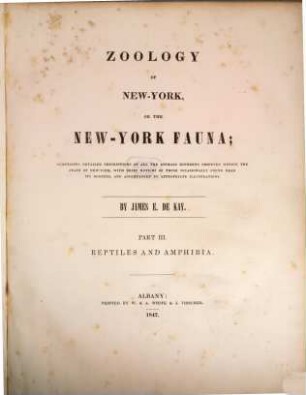 Zoology of New-York, or the New-York Fauna : comprising detailed description of all the animals hitherto observed within the state of New-York, with brief notices of those occasionally found near its borders and accompanied by approbiate illustrations. 3, Reptiles and amphibia