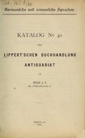 Katalog ... der Lippert'schen Buchhandlung, Antiquariat in Halle a. S.. 40. 1893
