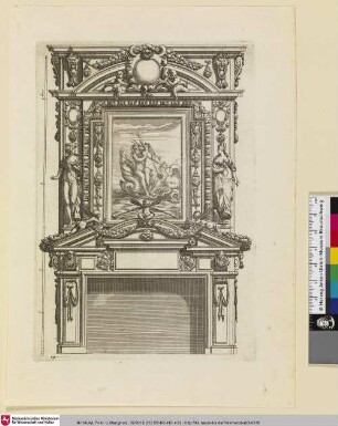 Livre d'Architecture d'Autels, et de Cheminees, Bl. 11 [Kamin als Ädikula, oberhalb ein von einem Segmentbogen überwölbtes, mit Eierstabrahmung versehenes hochrechteckiges Gemälde mit Neptun und Amphitrite]