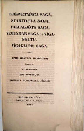 Íslendínga sögur : eptir gömlum handritum, [2]. Ljósvetnínga saga, svarfdaela saga, vallaljóts saga, vemundar saga ok v'gaskútu, vígaglúms saga