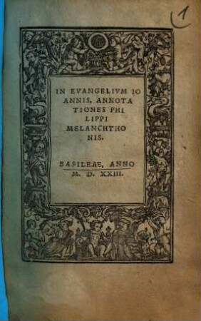 In Evangelium Ioannis, Annotationes Philippi Melanchthonis