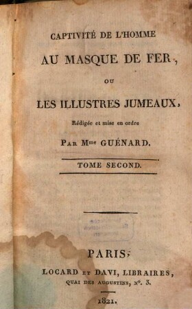 Histoire des prisonniers célèbres, 7. Captivité De L'Homme Au Masque De Fer ; 2