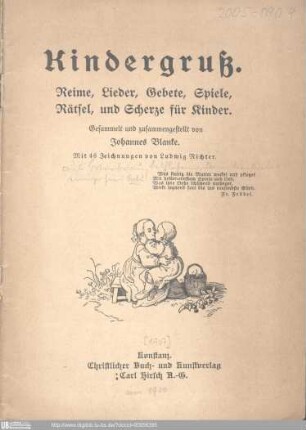 Kindergruss : Reime, Lieder, Gebete, Spiele, Rätsel, und Scherze für Kinder / ges. und zsgest. von Johannes Blanke. Mit 46 Zeichn. von Ludwig Richter