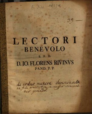 Lectori Benevolo S.P.D.D. Jo. Florens Rivinus Pand. P.P.