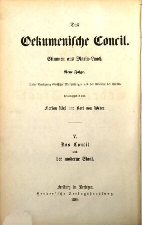 Das Oekumenische Concil : Stimmen aus Maria-Laach. Neue Folge, 5. Das Concil und der moderne Staat