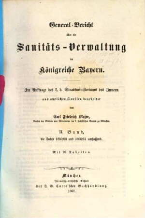 General-Bericht über die Sanitäts-Verwaltung im Königreich Bayern. 2. 1859/61. - 1868