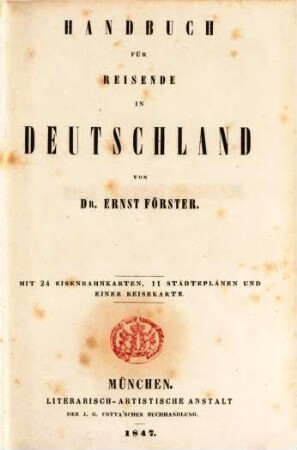 Handbuch für Reisende in Deutschland : mit 24 Eisenbahnkarten, 11 Städteplänen und 1 Reisekarte