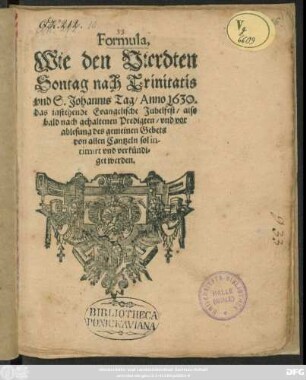 Formula, Wie den Vierdten Sontag nach Trinitatis und S. Johannis Tag/ Anno 1630. das instehende Evangelische Jubelfest/ also bald nach gehaltenen Predigten/ und vor ablesung des gemeinen Gebets von allen Cantzeln sol intimirt und verkündiget werden