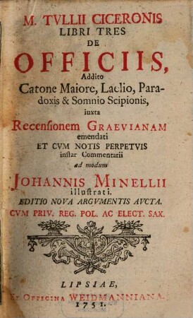 M. Tvllii Cicieronis Libri Tres De Officiis : Addito Catone Majore, Laelio, Paradocis & Somnio Scipionis