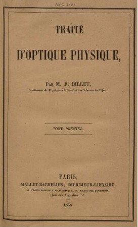 Tome 1: Traité d'optique physique. Tome Premier