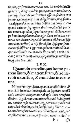 Lex. Quamobrem relinquet homo patrem suum, & matrem suam, & adhærebit uxori suæ, & erunt duo in carne una.
