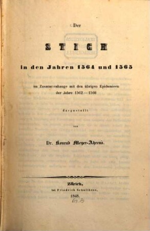 Der Stich in den Jahren 1564 und 1565 : im Zusammenhange mit den übrigen Epidemien der Jahre 1562 - 1566