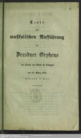 Texte zur musikalischen Aufführung des Dresdner Orpheus im Saale des Hôtel de Pologne am 15. März 1851 Abends 7 Uhr.