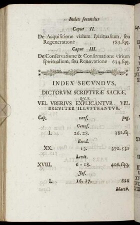 Index secundus. Dictorum scripturæ sacræ, quæ vel uberius explicantur, vel breviter illustrantur.