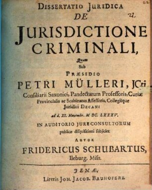 Dissertatio iuridica de iurisdictione criminali